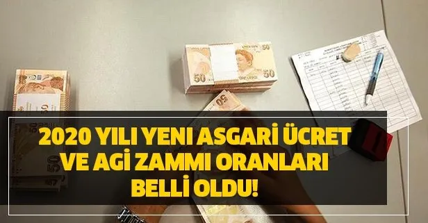 2020 yılı yeni asgari ücret ve AGİ zammı oranları belli oldu!