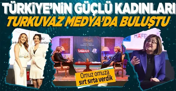 ’Güçlü Türkiye’nin Güçlü Kadınları Zirvesi’