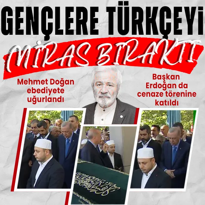 Mehmet Doğan son yolculuğuna uğurlandı! Başkan Erdoğan: Gençliğe öğreten ve miras bırakan bir kardeşimizdi