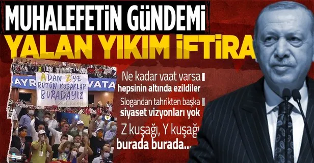 Başkan Erdoğan: Muhalefetin gündeminde iftira, yalan terörü ve yıkım var!