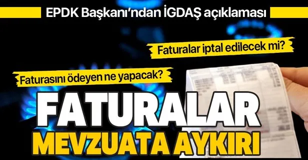 EPDK Başkanı Mustafa Yılmaz’dan İGDAŞ faturaları hakkında açıklama: Faturalar mevzuata aykırı kesilmiş!
