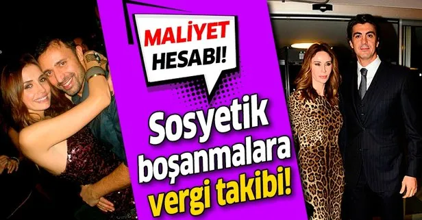 Sosyetik boşanmalara vergi takibi!