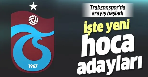 Trabzonspor’da arayış başladı! İşte yeni hoca adayları