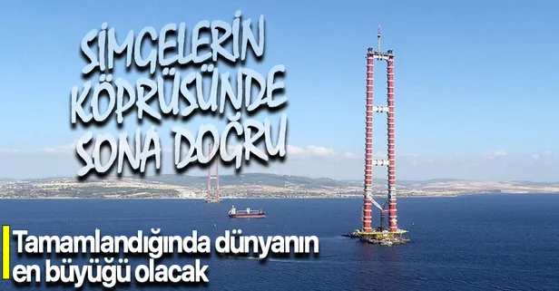 Tamamlandığında dünyanın en büyüğü olacak! 1915 Çanakkale Köprüsü'nde sona doğru!