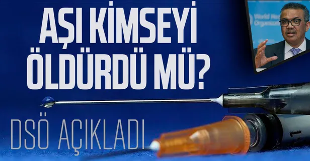 DSÖ'den flaş açıklama: Koronavirüs aşısı sebebiyle hiç kimse ölmedi