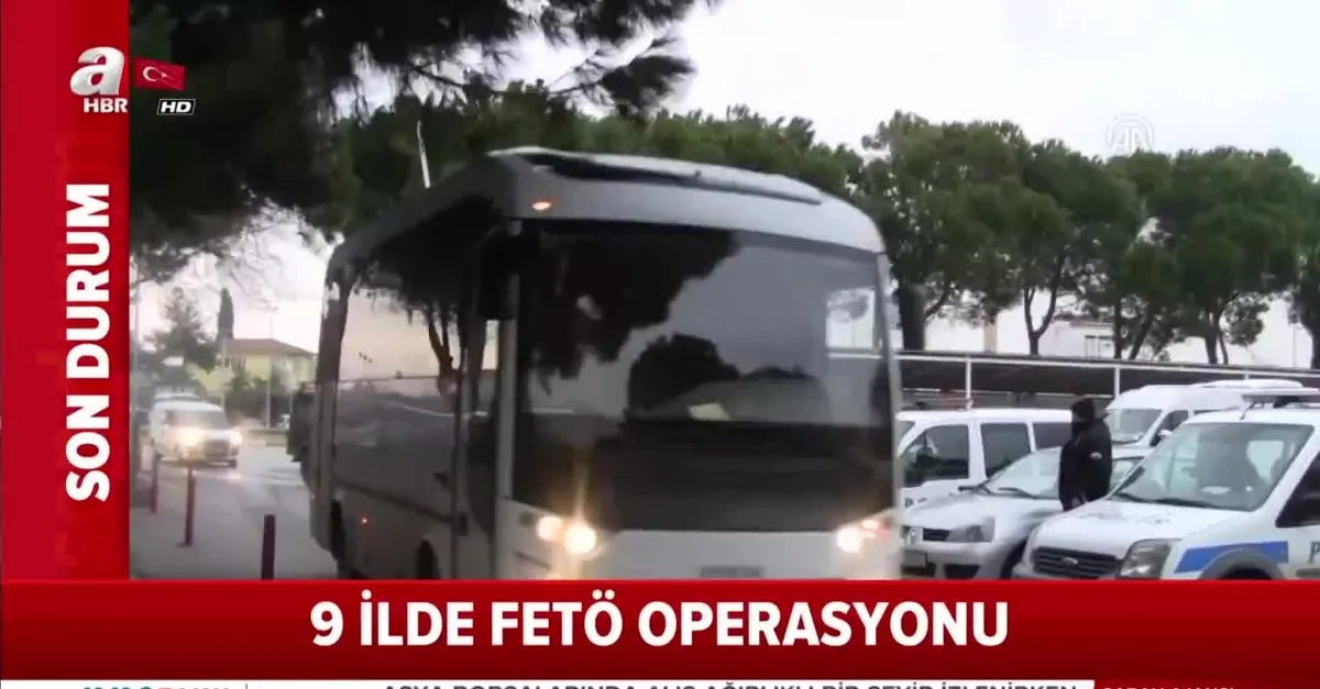 İzmir merkezli 9 ilde FETÖ operasyonu