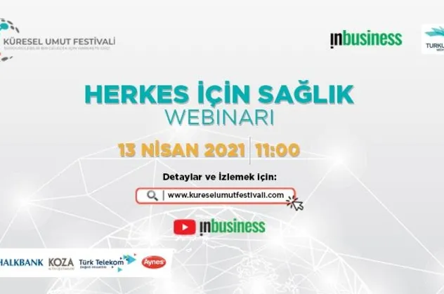 Sürdürülebilir Hikayeler Webinar Serisi’nin üçüncüsü olan “Herkes için Sağlık Webinarı” yarın gerçekleştirilecek