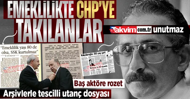Kılıçdaroğlu unutur, Takvim.com.tr unutmaz! EYT'ye çökmeye yeltenen CHP'nin arşivlerle tescilli utanç dosyası: Riyakar siyasetin deşifresi