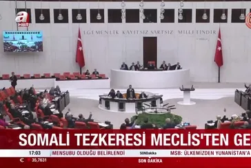 Somali Tezkeresi TBMM'de kabul edildi!