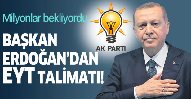 Başkan Erdoğan'dan son dakika EYT talimatı! EYT yasası çıktı mı?