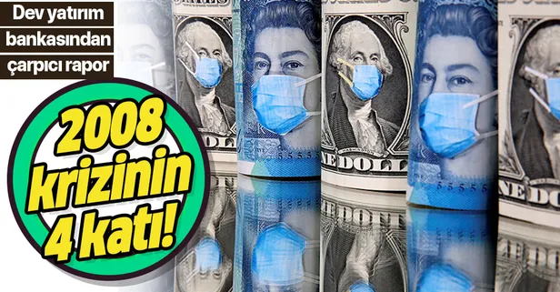 Goldman Sachs'dan korkutan açıklama: Kayıp 2008 krizinin 4 katı!