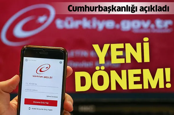 Son dakika: e-Devlet'te yeni dönem! Cumhurbaşkanlığı açıkladı!-1
