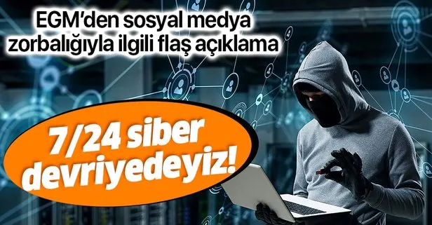 EGM’den sosyal medya zorbalığı ile ilgili açıklama: 7/24 siber devriyedeyiz