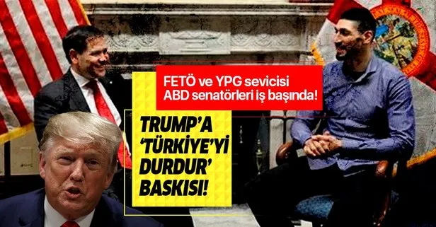 YPG ve FETÖ destekçisi senatörlerden Trump’a ’Türkiye’yi durdur’ baskısı!