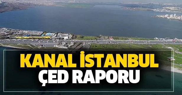 Kanal Istanbul Ced Raporu Nedir Kanal Istanbul Ced Raporuna Nasil Ulasilir Takvim