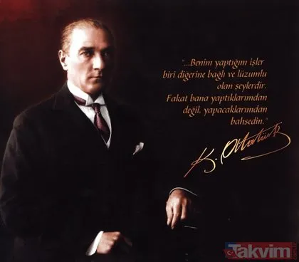 Atatürk resimleri ve Atatürk’ün unutulmaz sözleri