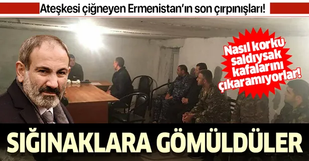 Ermenistan'ın SİHA korkusu: Sözde Karabağ lideri Harutyan sığınakta görüntülendi