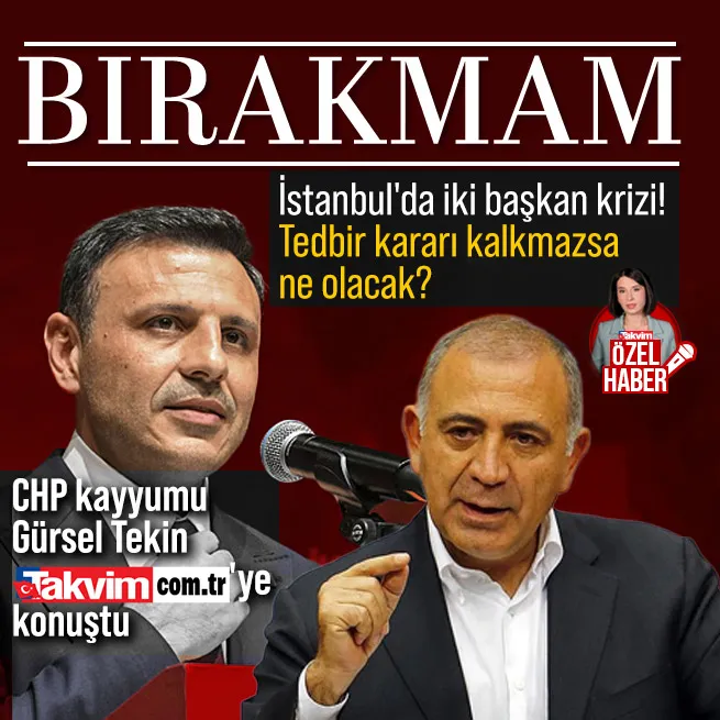 Gürsel Tekin Takvim.com.trye konuştu: Görevimi bırakmam sinyali! Gözler yarınki tedbir duruşmasında! CHP İstanbul İl Başkanı kim olacak?