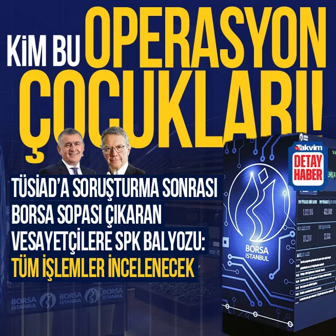 Sermaye Piyasası Kurulundan BISTteki olağanüstü fiyat hareketlerine inceleme