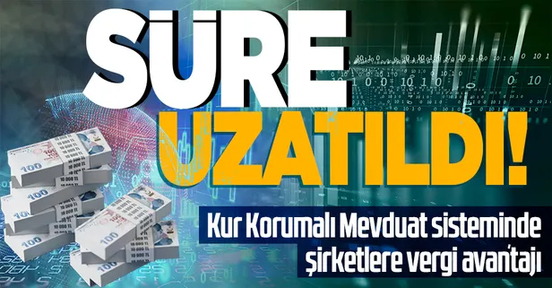 Kur Korumalı Mevduat sisteminde şirketlere vergi avantajı uzatıldı!