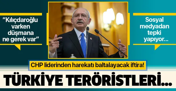 Kılıçdaroğlu'ndan Barış Pınarı Harekatı'nı baltalayacak iftira: Türkiye teröristleri...