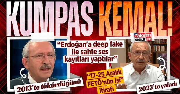 10 yıl sonra kabul etti! Kılıçdaroğlu’ndan 17/25 Aralık FETÖ kumpasıdır itirafı: Erdoğan’a deep fake ile sahte ses kayıtları yaptılar