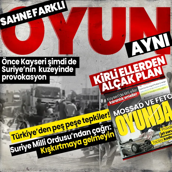 Önce Kayseri şimdi de Suriyenin kuzeyi | Kirli ellerden alçak plan! SMOdan Kışkırtmalara gelmeyin, fitneye ortak olmayın çağrısı