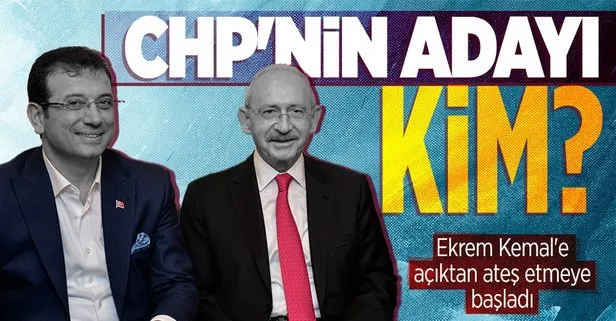 CHP’de adaylık savaşı! Ekrem İmamoğlu, Kemal Kılıçdaroğlu’na açıktan ateş etmeye başladı
