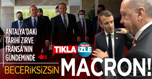 Antalya'daki tarihi Türkiye - Rusya - Ukrayna zirvesi Fransa'nın gündeminde: Beceriksiz Macron sürekli elinde telefon birilerini arıyor
