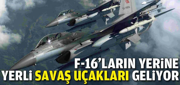 Milli savaş uçağı geliyor