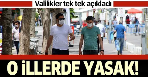 O illerde maskesiz sokağa çıkmak yasaklandı