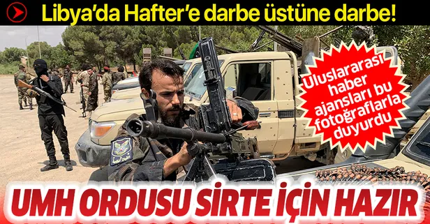 Libya'da Hafter'e darbe üstüne darbe: UMH ordusu Sirte için hazır