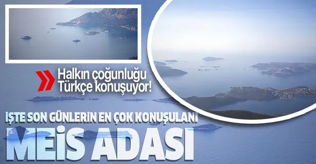 İşte son günlerin en çok konuşulanı Meis Adası!