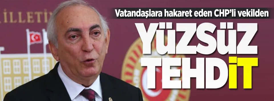 CHP'li Ömer Süha Aldan tehdit savurdu