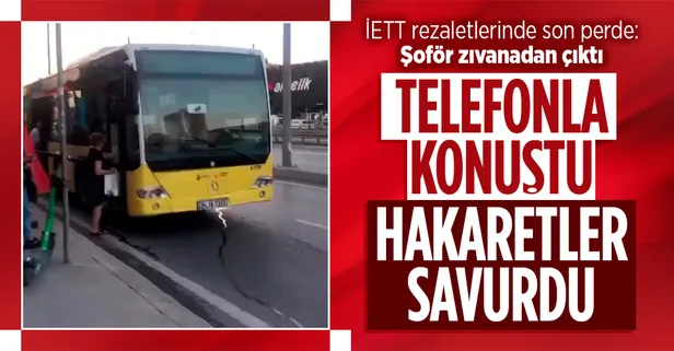 İETT şoförü seyir halindeyken telefonla konuştu: Tepki gösteren yolculara hakaretler savurdu