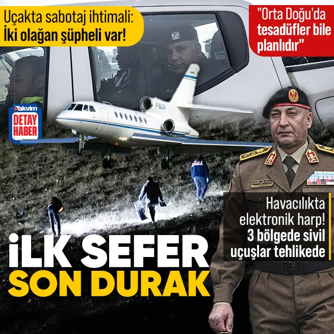 Ankarada düşen Libya uçağında sabotaj ihtimali! El-Haddad Türkiyeye ilk kez jetle geldi