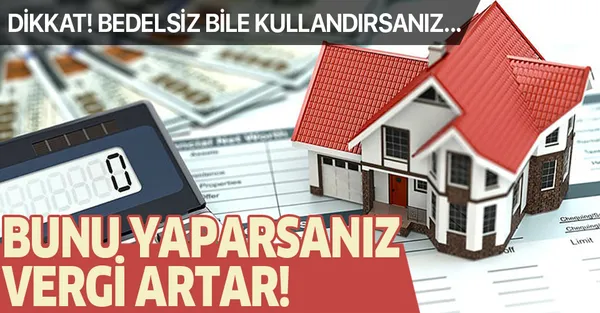 Dikkat! Bunu yaparsanız yüksek vergi ödersiniz!-1