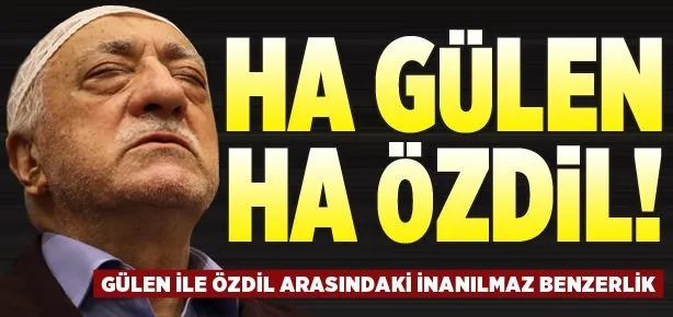 Ha Fethullah Gülen Ha Yılmaz Özdil!
