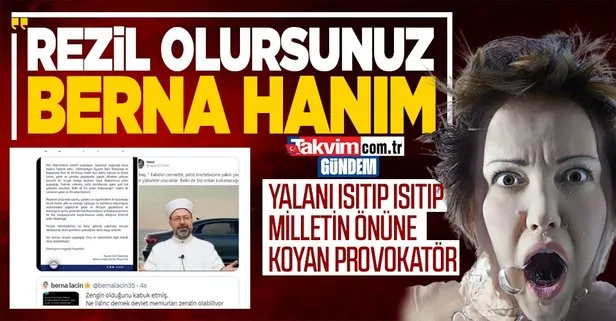 Provokatör Berna Laçin’in Ali Erbaş hakkındaki skandal paylaşımına Diyanet’ten tokat gibi yanıt: Rezil olursunuz Berna Hanım!