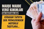MADDE MADDE YENİ VERGİ PAKETİ: Emeklilikten SGK primlerine, MTV'den harçlara, kiradan tapuya kalem kalem değişiklikler