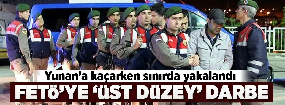 FETÖ'nün sözde "adalet imamı" sınırda yakalandı