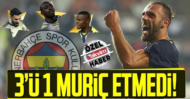Fenerbahçe’nin 3 golcüsü 1 Vedat Muriç etmedi!