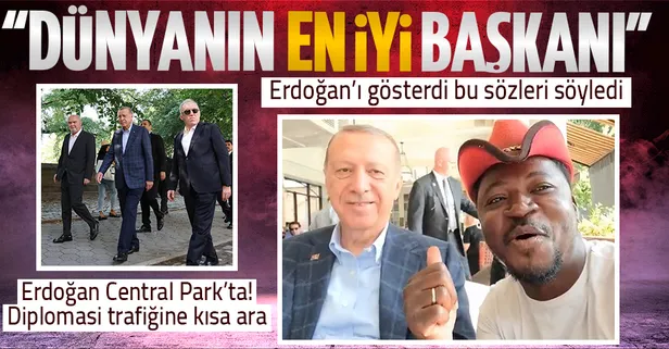 Başkan Erdoğan'a Central Park'ta büyük ilgi: Dünyanın en iyi başkanı! Tahıl koridoru teşekkürü 'sigara içmeme' uyarısı