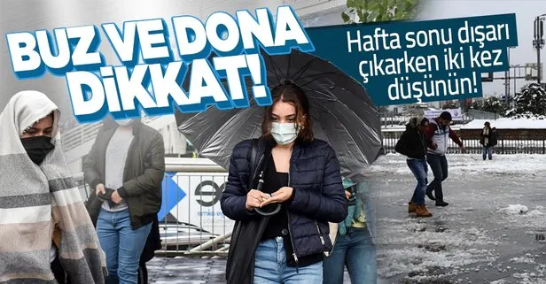 Buzlanma ve dona dikkat 14 Ocak hava durumu