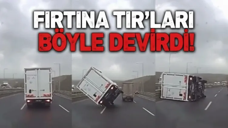 Kuzey Marmara’da fırtına TIR’ları devirdi -Video