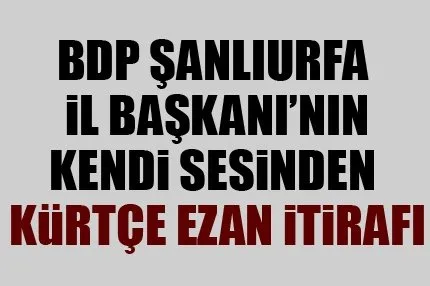 Kürtçe Ezan itirafının sey kaydı