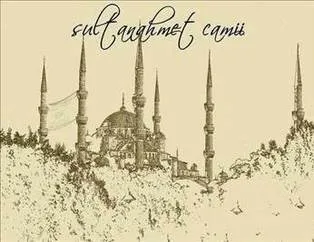 Bilinmeyenleriyle Sultan Ahmet Camii
