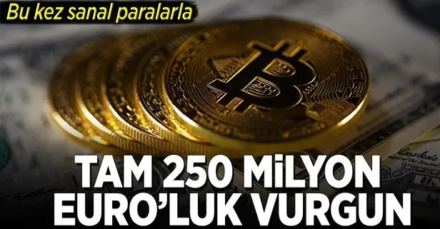 Dijital paralarla 250 milyon Euro’luk vurgun