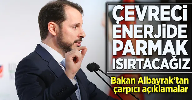 Berat Albayrak: "Çevreci enerjide parmak ısırtacağız" dedi