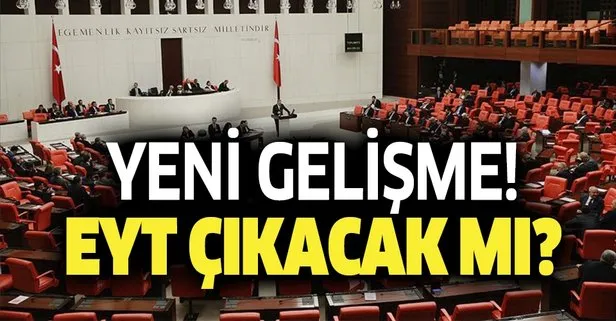 EYT'de son durum nedir?
